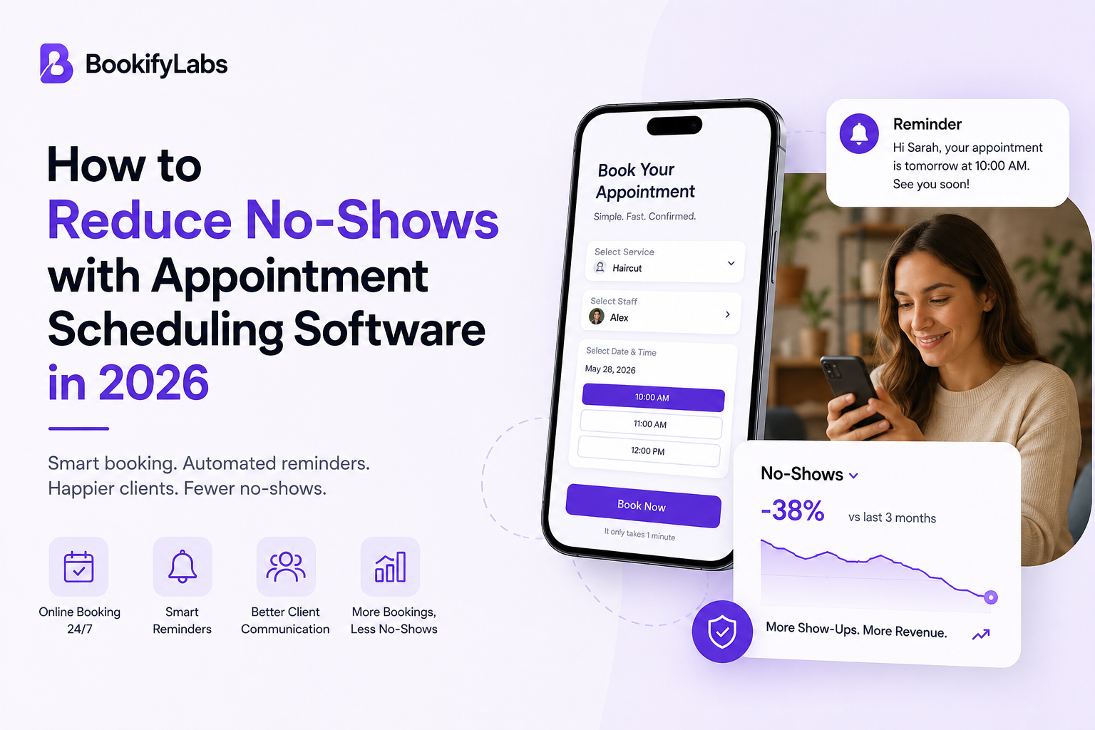 How to Reduce No-Shows with Appointment Scheduling Software in 2026